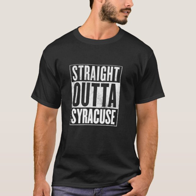 Syracuse  Straight Outta Syracuse T-Shirt (Front)