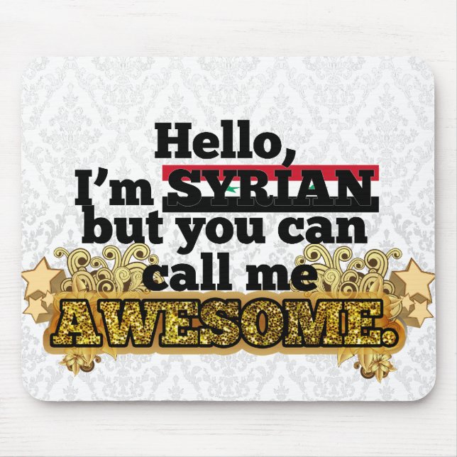 Syrian, but call me Awesome Mouse Pad (Front)