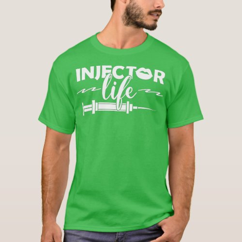 Syringe Esthetic Nurse Injector Life  T_Shirt