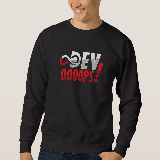 Sys admin and developer for a Cloud devops enginee Sweatshirt (Front)