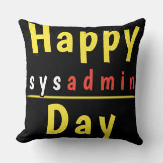 Sysadmin day - Happy Birthday SYSADMIN Throw Pillow
