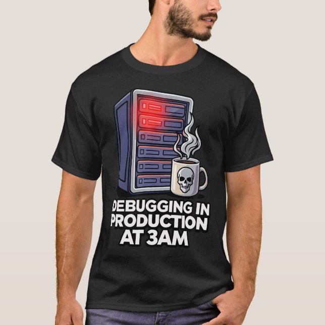Sysadmin Devops Debugging In Production At T-Shirt (Front)