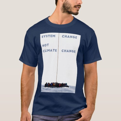 System Change Not Climate Change 2 Classic TShirt