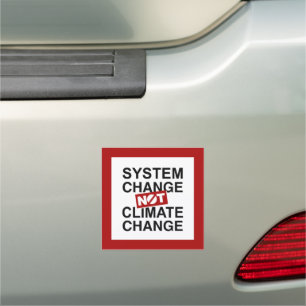 System Change Not Climate Change Car Magnet