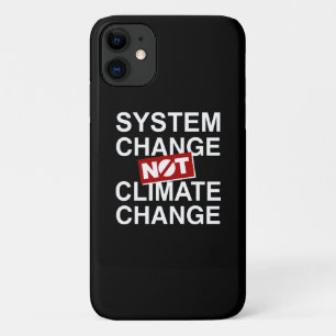 System Change Not Climate Change iPhone 11 Case