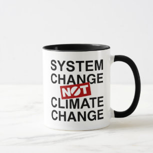 System Change Not Climate Change Mug