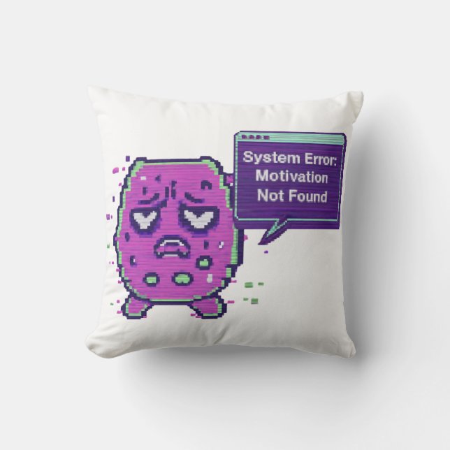 System Error: Motivation Not Found | Funny Glitch  Throw Pillow (Front)