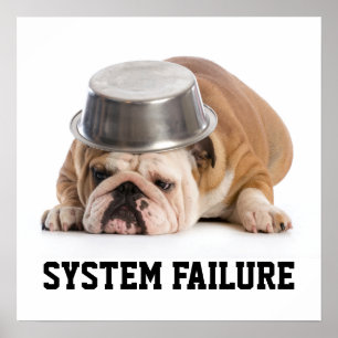 System Failure Humor Poster