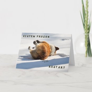 System Frozen  Restart! Card by woodlandesigns at Zazzle
