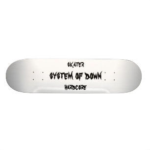 system of down, hardcore, skater skateboard