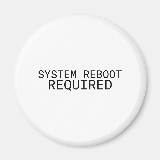 System Reboot Required Minimalist Typewriter  Magnet (Front)