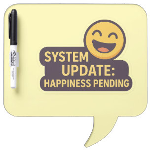 System Update: Happiness Pending – Funny Tech Dry Erase Board