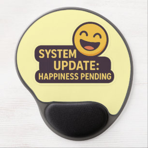 System Update: Happiness Pending – Funny Tech Gel Mouse Pad