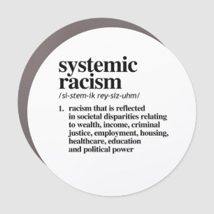 Systemic Racism Definition Car Magnet