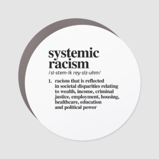 Systemic Racism Definition Car Magnet