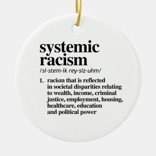 Systemic Racism Definition Ceramic Ornament