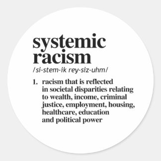 Systemic Racism Definition Classic Round Sticker
