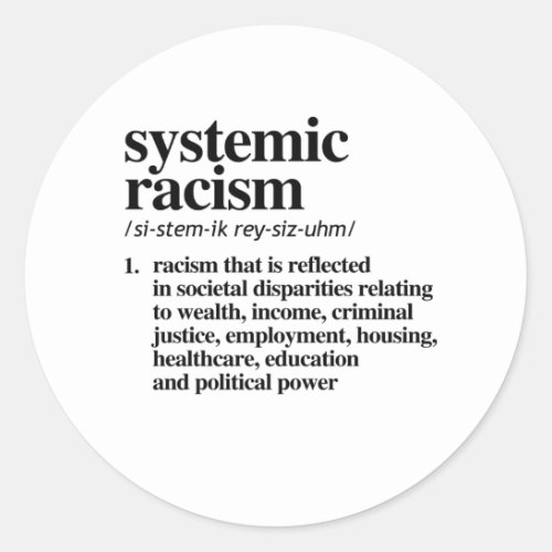 Systemic Racism Definition Classic Round Sticker