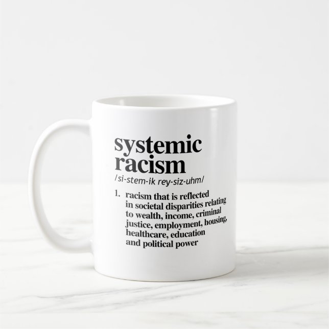 Systemic Racism Definition Coffee Mug (Left)
