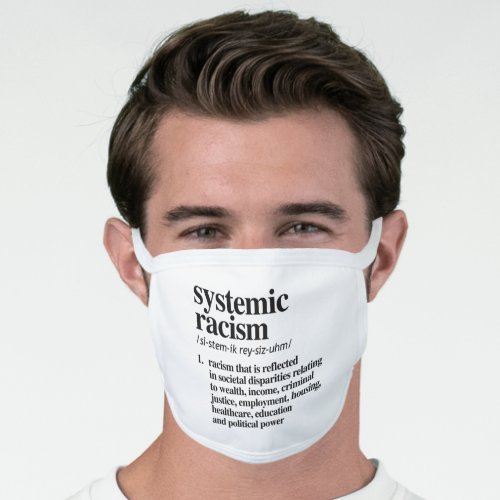 Systemic Racism Definition Face Mask