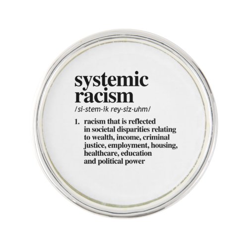 Systemic Racism Definition Lapel Pin