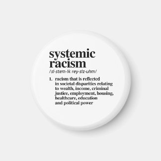 Systemic Racism Definition Magnet