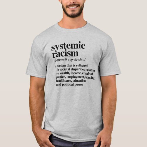 Systemic Racism Definition T_Shirt