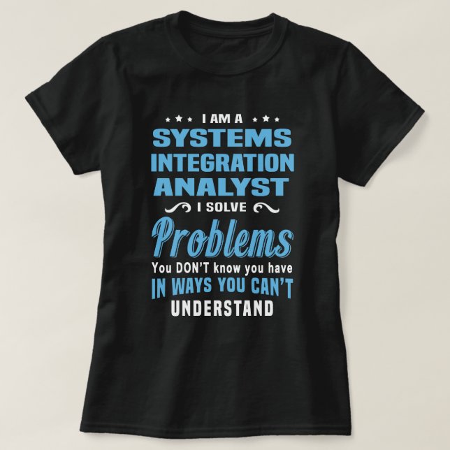 Systems Integration Analyst T-Shirt (Design Front)