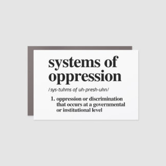 Systems of Oppression Definition Car Magnet