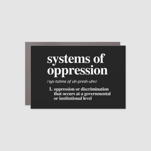 Systems of Oppression Definition Car Magnet