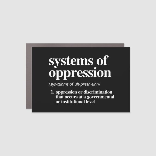Systems of Oppression Definition Car Magnet (Front)