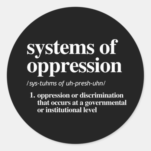 Systems of Oppression Definition Classic Round Sticker