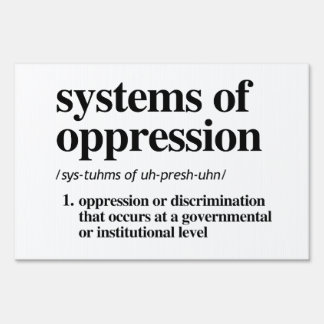 Systems of Oppression Definition Sign