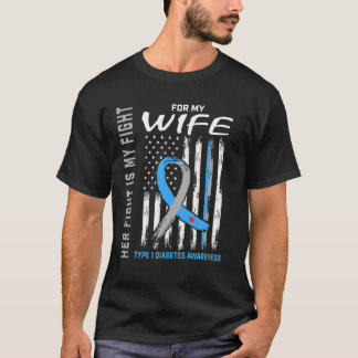 T1D Awareness Wife Type One Diabetes Flag Family F T-Shirt