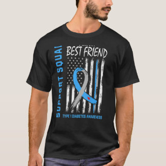 T1D Best Friend Type 1 Diabetes Awareness Flag Bac T-Shirt