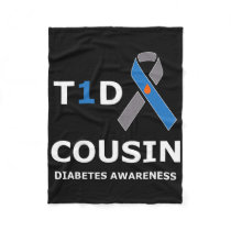 T1d Cousin Type 1 Diabetes Awareness Diabetic  Fleece Blanket