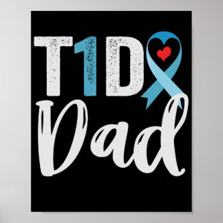 T1D dad Diabetes Awareness blue Ribbon Family Gift Poster
