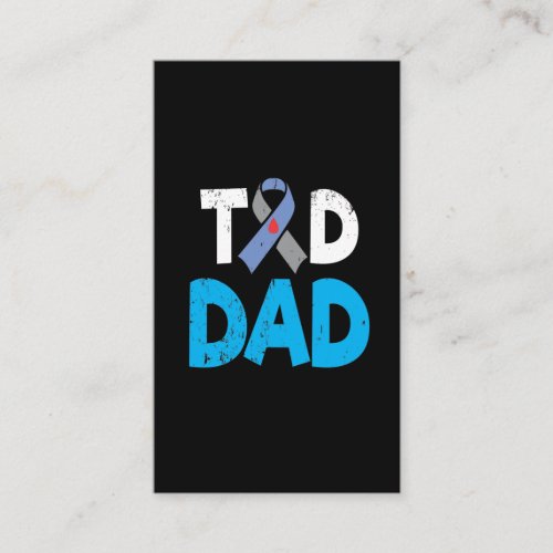 T1D Dad Diabetes Awareness Diabetic Support Business Card