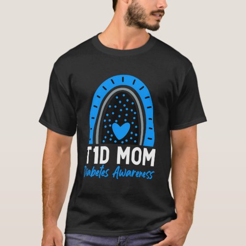 T1D Diabetes Days Type 1 Diabetic Mom Rainbow T_Shirt