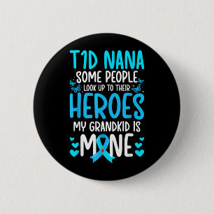 T1d Diabetes Warrior Nana Grandma Type 1 Diabetes Button
