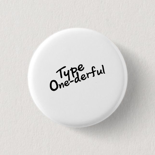 T1D Diabetic Diabetes Gifts Button (Front)