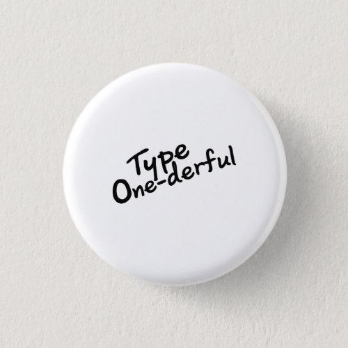 T1D Diabetic Diabetes Gifts Button