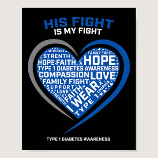 T1D His Fight Is My Fight Type 1 Juvenile Diabetes Poster