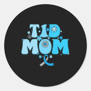 T1d Mama Diabetes Survivor T1d Mom Type 1 Diabetes Classic Round Sticker
