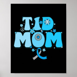 T1d Mama Diabetes Survivor T1d Mom Type 1 Diabetes Poster