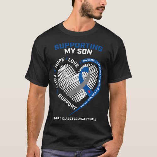 T1D Mom Dad Type One Diabetic Son Type 1 Diabetes T_Shirt