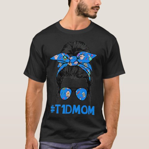 T1D Mom Messy Bun Diabetes Awareness Proud Mom War T_Shirt