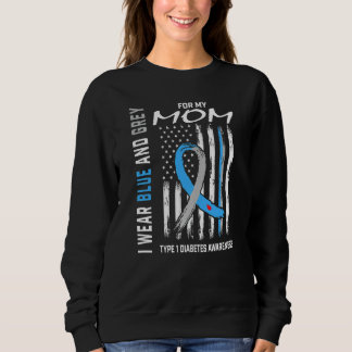 T1d Mom Type 1 Diabetes Awareness American Flag Gr Sweatshirt