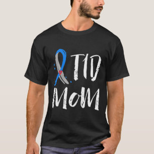 T1d Mom Type 1 Diabetes Awareness  T-Shirt