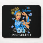 T1d Type 1 Diabetes Warrior Awareness Unbreakable  Mouse Pad